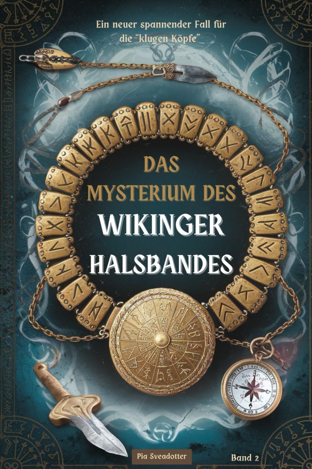 Cover: Das Geheimnis des Wikingerhalsbands von Pia Sveadotter